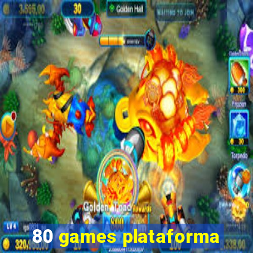 80 games plataforma